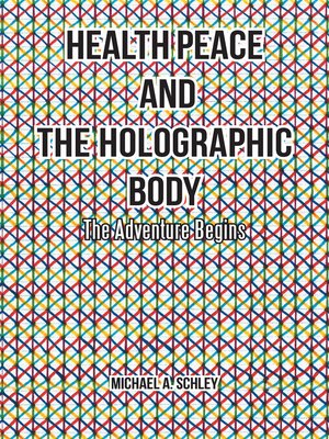 cover image of Health Peace and the Holographic Body